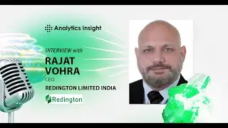 Powering India&rsquo;s Digital Transformation: Expert Insights from Rajat Vohra, Redington India