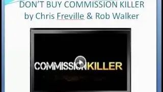 DON'T BUY Commission Killer by Chris Freville & Rob Walker -- Commission Killer VIDEO REVIEW