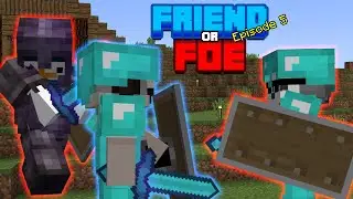 The Most Dangerous Player Attacked Me? | Friend or Foe? #5