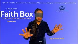 Faith Box | Spiritual DiscernmentI CANUARY 2025 | Lady Antoinette Mattis | 1.12. 2025 | #CANNR