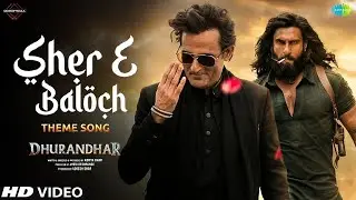 Akshay Khanna Entry In Dhurandhar Song | Sher E Baloch Song | Rehman Dakait Entry Song |Balochi Song