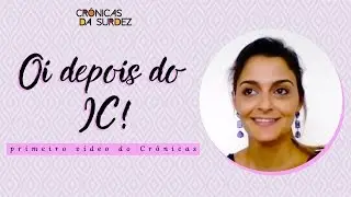 Implante Coclear: Crônicas da Surdez primeiro vídeo