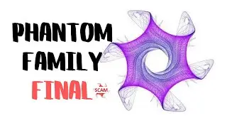 PHANTOM FAMILY SCAM FINAL как окончательно скаманулся фантом