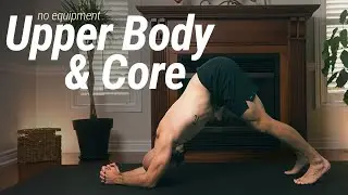 25 Minute Upper Body & Core Strength + Mobility Workout | No Equipment, No Talking