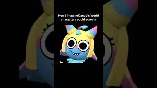 How I imagine Dandy&rsquo;s World characters would scream #dandysworld #meme
