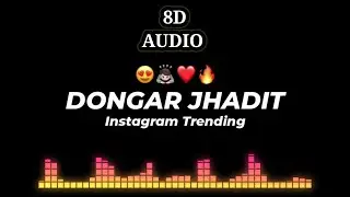 #DONGAR JHADIT 8D AUDIO Instagram trending dj remix audio song ( डोंगर झाडीत )