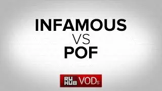Infamous - PoF, BTS America, game 1