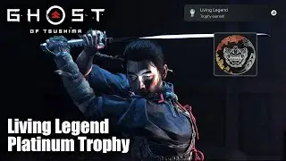 Ghost of Tsushima - Living Legend Platinum Trophy (Obtain all 52 trophies.)