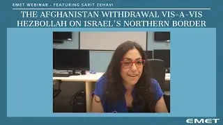 The Afghanistan Withdrawal Vis-a-Vis Hezbollah on Israel's Northern Border