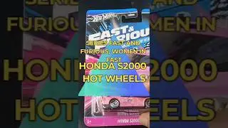 HOT WHEELS FAST AND FURIOUS WOMEN IN FAST HONDA S2000
