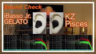 iBasso Jr. GELATO vs KZ Pisces [ChineseIEMs Sound Comparison 中華イヤホン音比較]