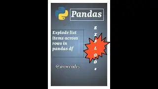 Explode list items across rows in pandas df #pythonpandas #pythonprogramming #pandasdataframe
