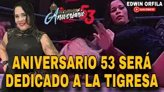 ANIVERSARIO 53 SER&Aacute; DEDICADO A LA TIGRESA #WWC