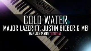 How To Play: Major Lazer ft. Justin Bieber & MO - Cold Water | Piano Tutorial Lesson + Sheet Music
