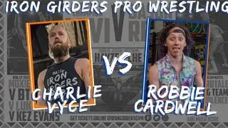 IGPW 11 - Charlie Vyce vs Robbie Cardwell @ Iron Girders Gym