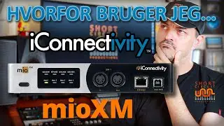 Hvorfor bruger jeg... iConnectivity mioXM (Workflow Part II)