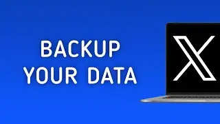 How To Backup Your Data On X (Twitter) On PC