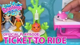 Splashlings | Official Playisode | Ticket To Ride
