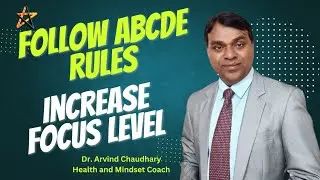 Day 29 Follow ABCDE Rules Increase Focus level Dr. Arvind #focus #energy