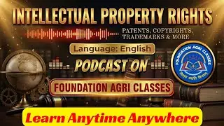 Intellectual Property Rights in Agriculture | IPR | 3rd Semester | Foundation Agri Classes | ICAR 