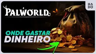PALWORLD: Onde Gastar seu Dinheiro?