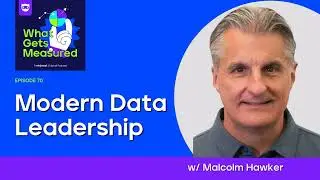 Modern Data Leadership | Malcolm Hawker