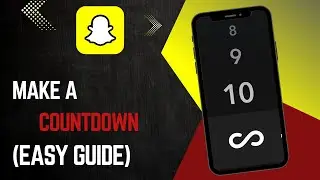 How To Make A Countdown On Snapchat