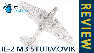 3DLabPrint - IL-2 Sturmovik Review