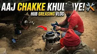 Aaj Chakke Khulvaye! 🛠️ Hub Greasing Vlog Gadi Ka Kaam Karwana Zaruri Tha! 🛠️ Truck Maintenance 