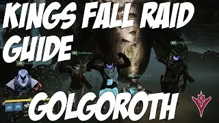 Destiny The Taken King: Kings Fall Raid Guide Golgoroth