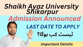 Shaikh Ayaz University Shikarpur | New Admission 2025 Announced | Last Date, Test Date, Eligibility