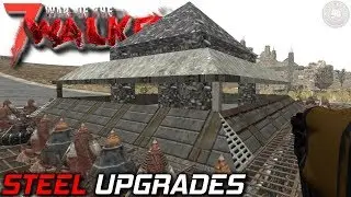 Steel Upgrades | WOTW MOD | 7 Days To Die Let's Play | S3 EP23