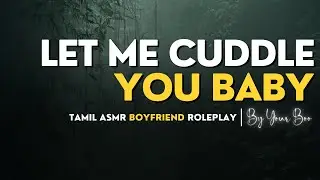 Tamil ASMR Boyfriend Gives You SWEET Relief From Period Cramps