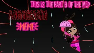 Summer Rain Mep Part 9 #Cindysummerrainmeppart