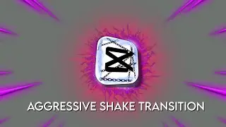 Aggressive Shake Transition on Capcut ♡