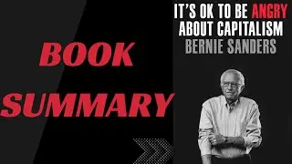 It&rsquo;s OK to Be Angry About Capitalism by Bernie Sanders | Book Summary