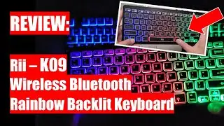 ОБЗОР: Rii - K09 - Беспроводная Bluetooth-клавиатура с радужной подсветкой