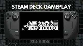 Tiny Europe | Steam Deck Gameplay
