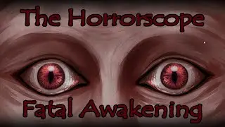 The Horrorscope: Fatal Awakening