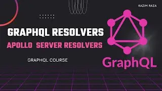 GraphQL Resolvers | Apollo Server Resolvers | Tutorial # 6