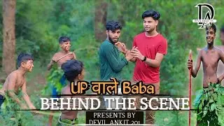 UP WALE BABA | BEHIND THE SCENE | BTS | DEVIL ANKIT 201 VLOG | DA2V