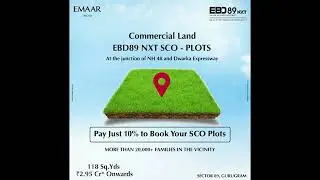 EMAR EBD89 NXT SCO PLOTS SECTOR 89 Gurugram | commercial project | Call Us : 9999-238-238.