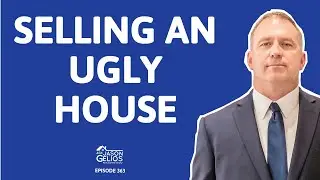 Sell Your UGLY House FAST! | Ep. 363 AskJasonGelios Show