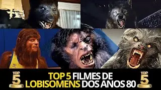 TOP 5 Filmes de Lobisomens dos Anos 80 - Assista hoje a noite!
