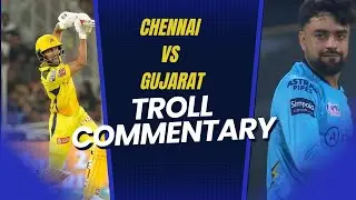 குஜராத்தை அலற விட்ட YELLOW ARMY | CSK VS GT PLAYOFFS TROLL COMMENTARY | KICHDY