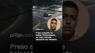 Preso suspeito de balear fisioterapeuta em tentativa de latroc&iacute;nio em Teresina