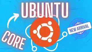 What is Ubuntu Core?? Ubuntu Linux for IoT and embedded systems?