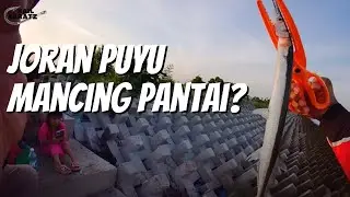 MENEBING BERSAMA KESAYANGAN | PAKAI JORAN PUYU MANCING PANTAI