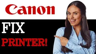 How To Fix The Canon Printer Error Code 5012 (2025)