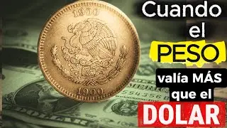 Cuando el PESO MEXICANO valía MÁS que el DÓLAR 💸 (y el mundo lo respetaba)